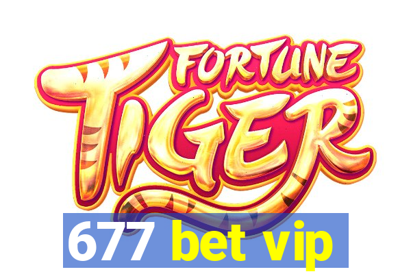 677 bet vip